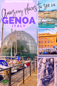 Amazing places to see in Genoa Italy Snazzy Trips